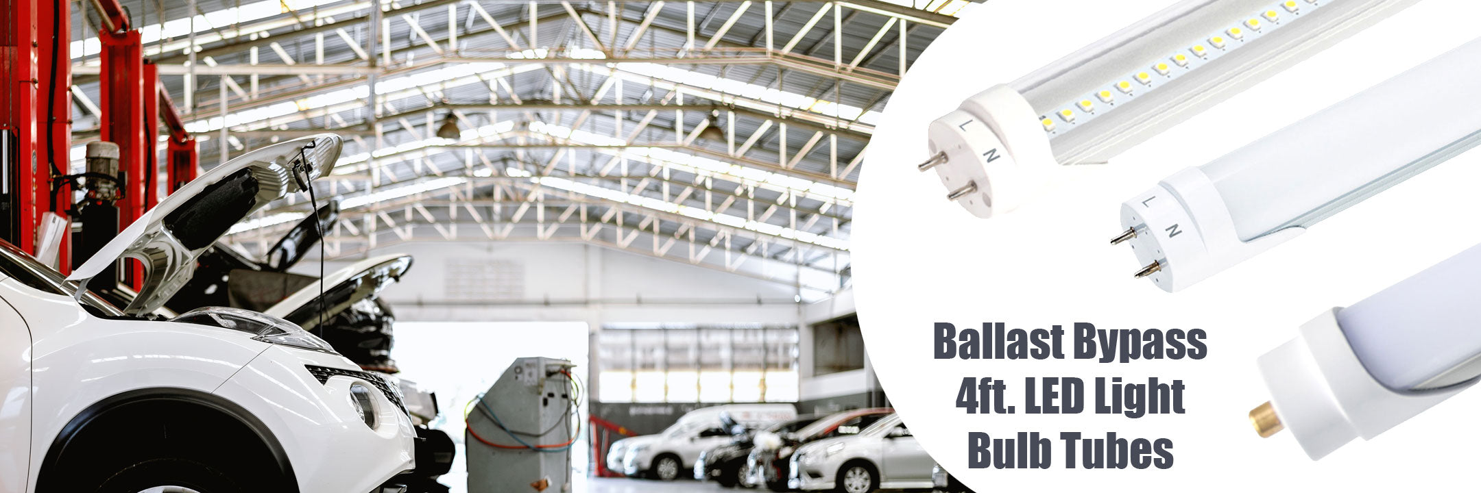 Ballast Bypass LED light bulb tubes for auto shops, commercial areas, warehouses and more